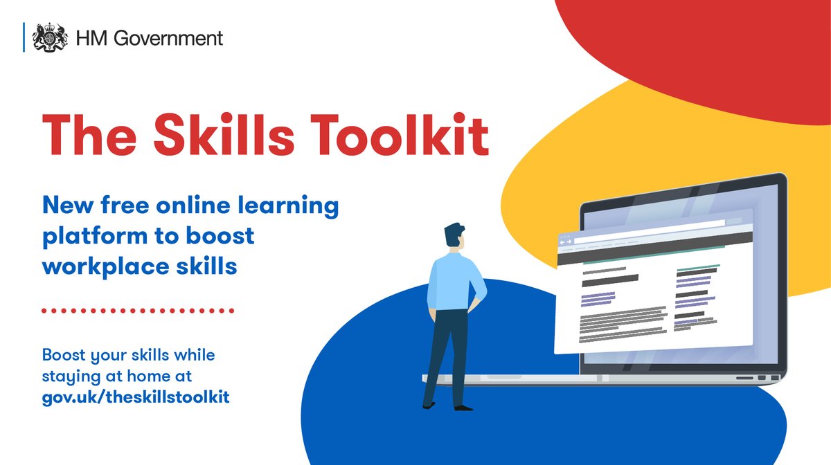 HM Government. The Skills Toolkit. New free online learning platform to boost workplace skills. Boost your skills while staying at home at:gov.uk/theskillstoolkit